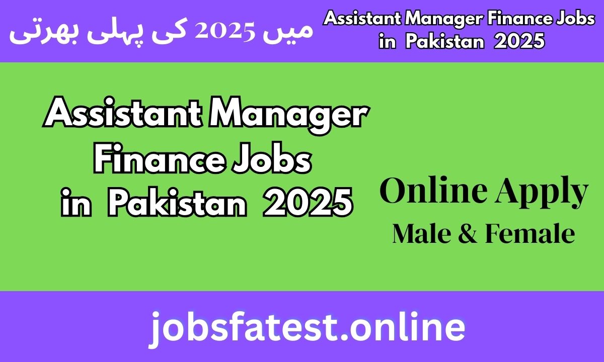 Assistant Manager Finance Jobs in Pakistan 2025