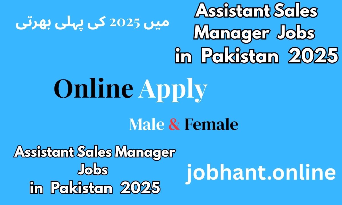 Assistant Sales Manager Jobs in Pakistan 2025