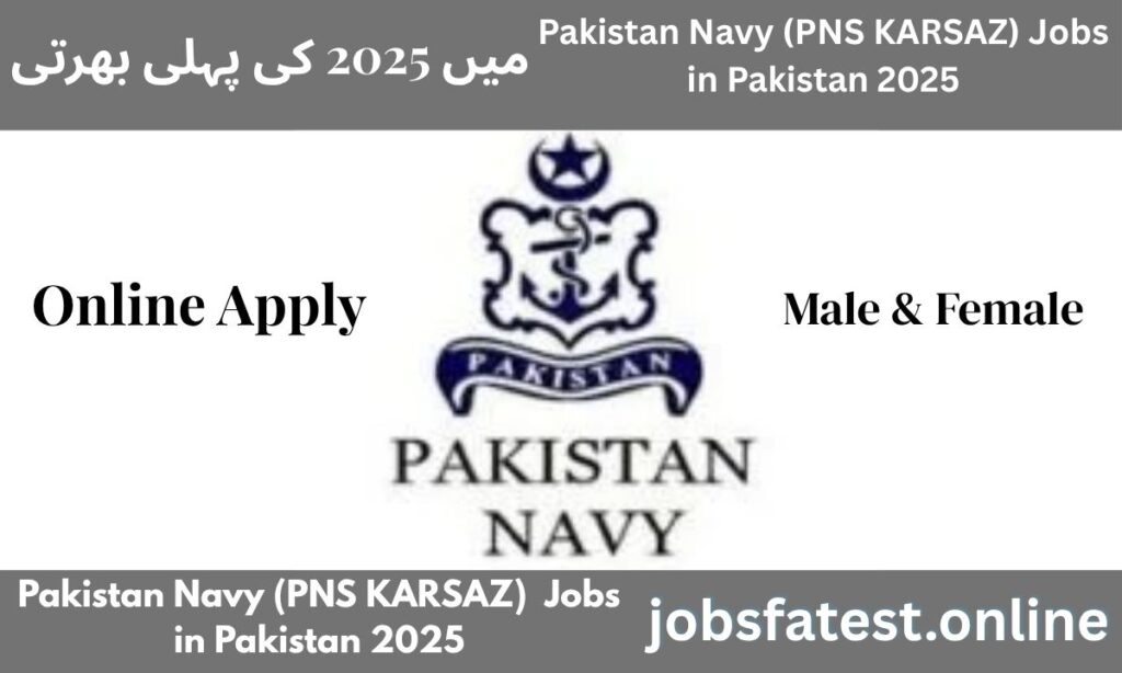 Join Pakistan Navy (PNS KARSAZ) Jobs 2025