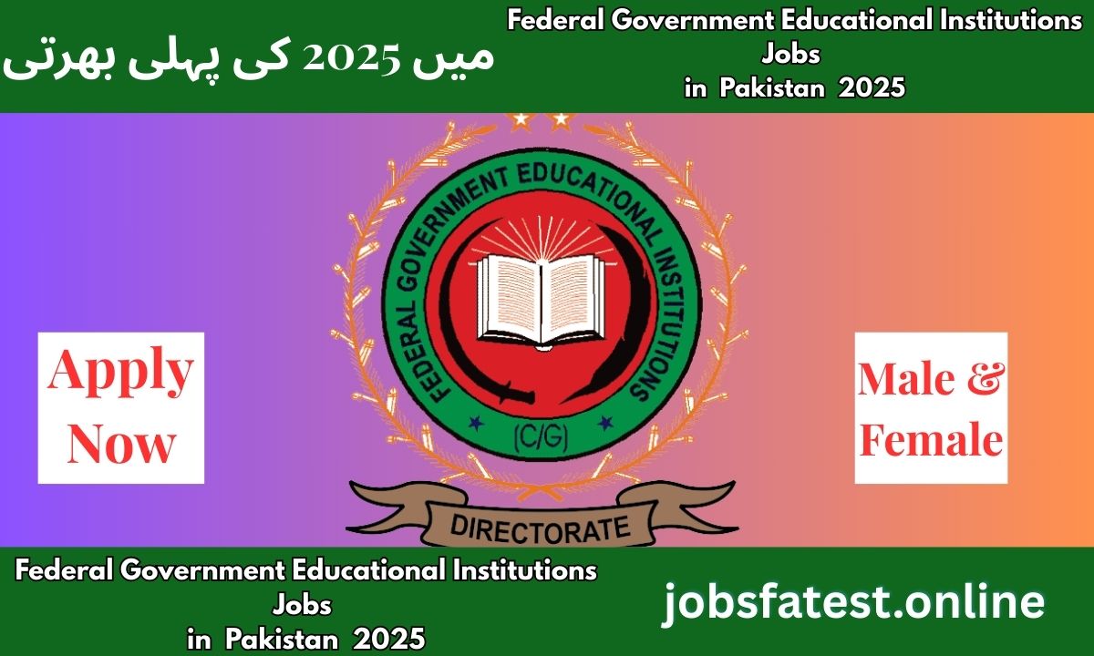 Federal Government Educational Institutions FGEI Jobs 2025