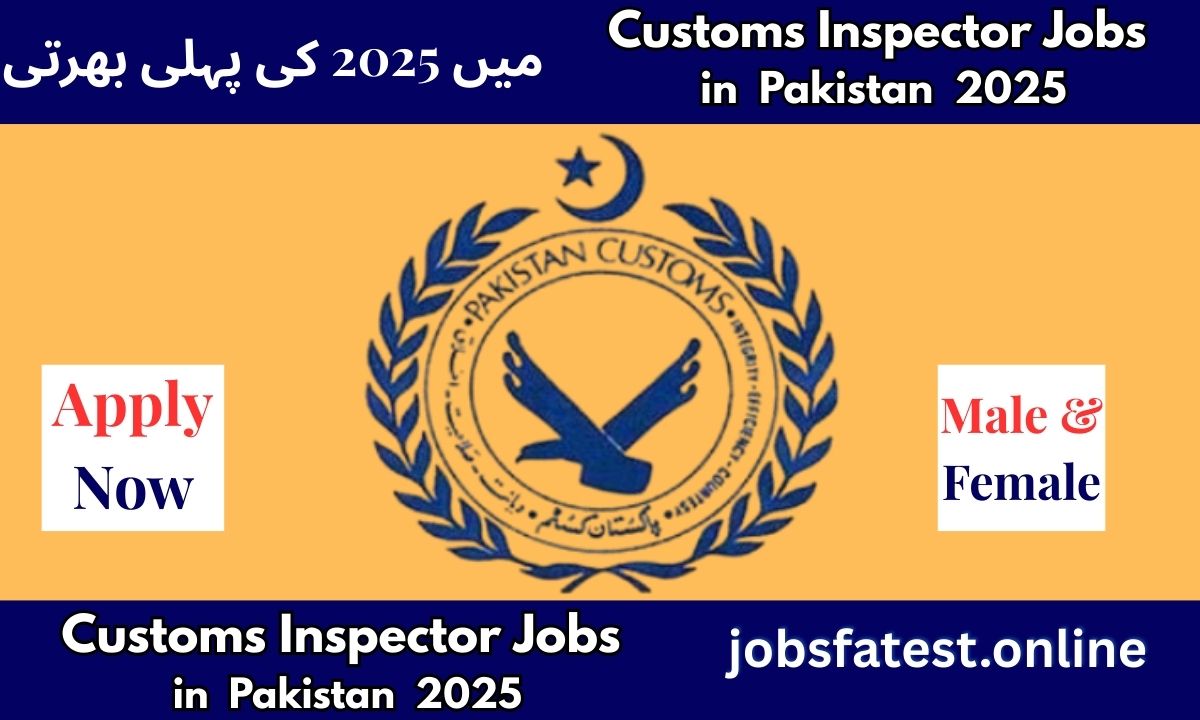 Customs Inspector Jobs in Pakistan 2025