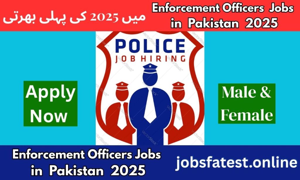 Enforcement Officers Jobs in Pakistan 2025