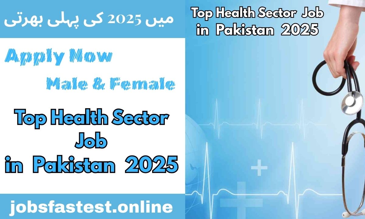 Top Health Sector Jobs in Pakistan 2025