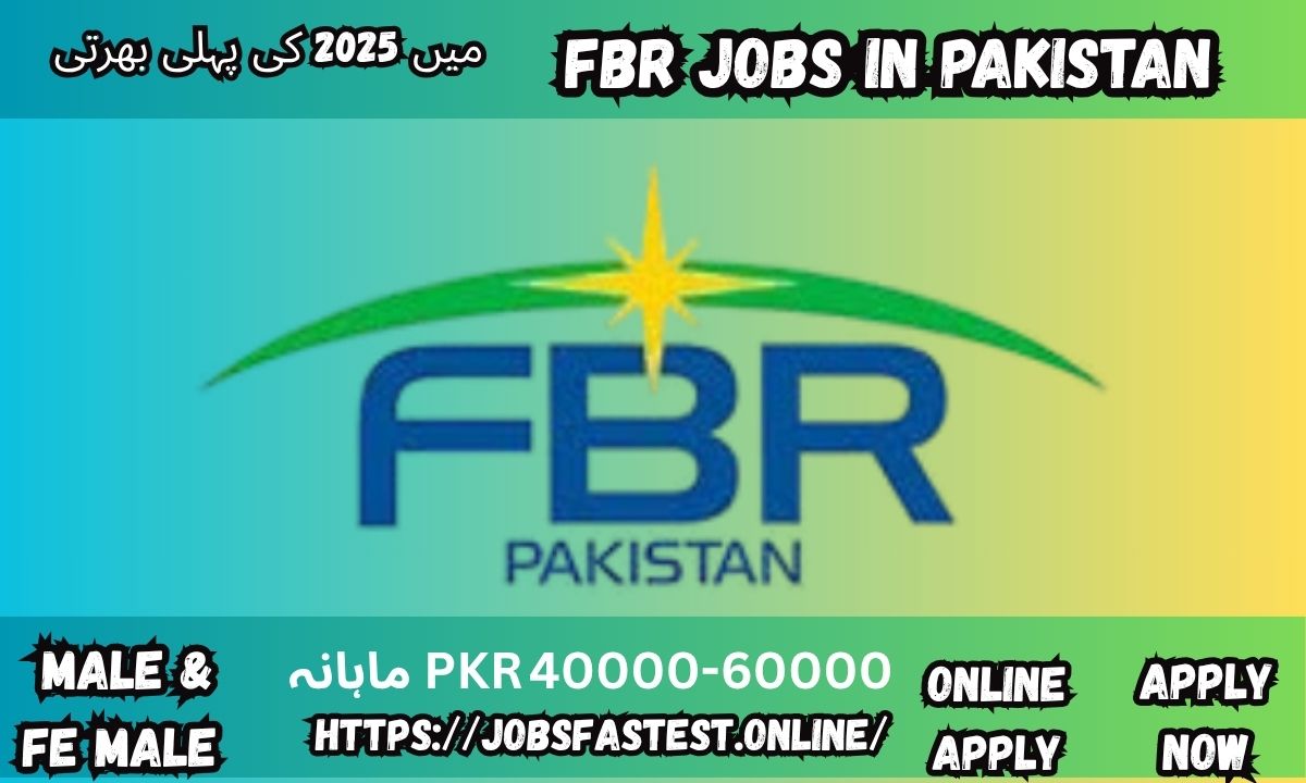 "FBR Jobs in Pakistan 2025 – Apply Online for Federal Board of Revenue Government Vacancies"